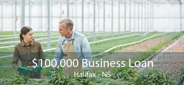$100,000 Business Loan Halifax - NS